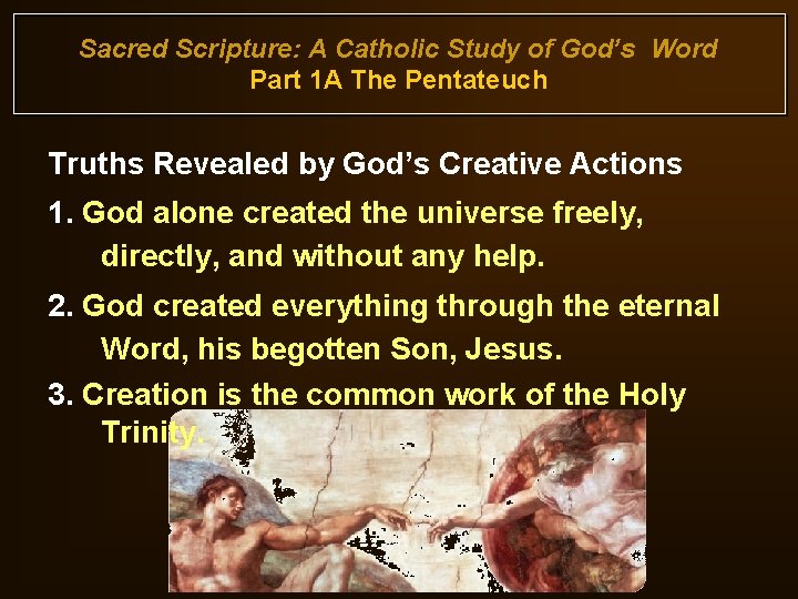 Sacred Scripture: A Catholic Study of God’s Word Part 1 A The Pentateuch Truths