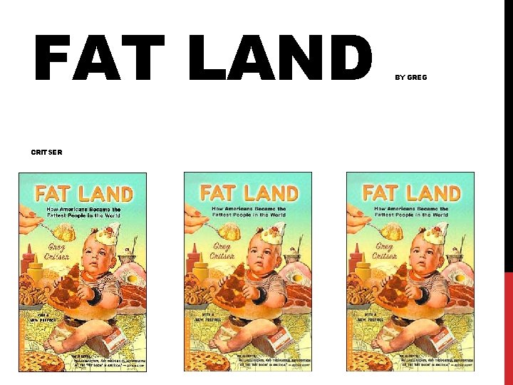 FAT LAND CRITSER BY GREG 