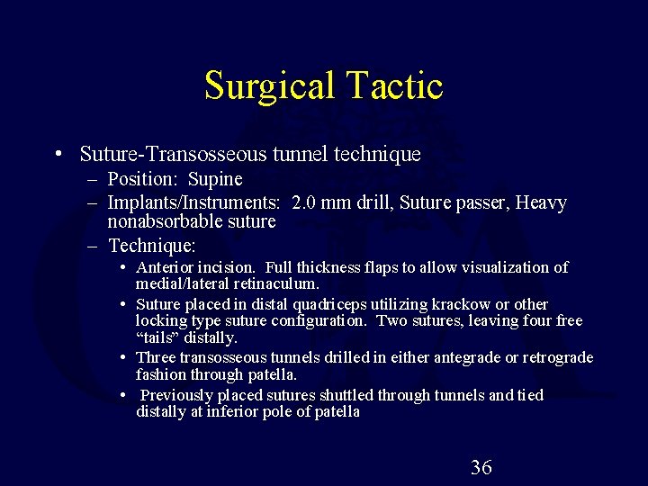 Surgical Tactic • Suture-Transosseous tunnel technique – Position: Supine – Implants/Instruments: 2. 0 mm