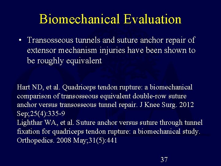 Biomechanical Evaluation • Transosseous tunnels and suture anchor repair of extensor mechanism injuries have