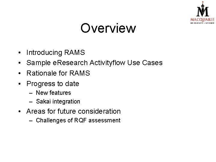 Overview • • Introducing RAMS Sample e. Research Activityflow Use Cases Rationale for RAMS Overview • • Introducing RAMS Sample e. Research Activityflow Use Cases Rationale for RAMS
