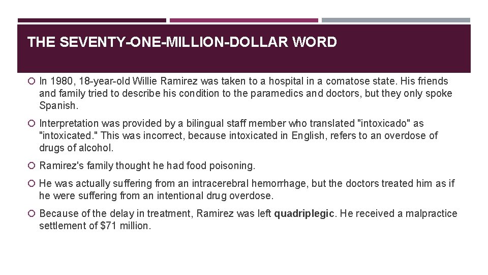 THE SEVENTY-ONE-MILLION-DOLLAR WORD In 1980, 18 -year-old Willie Ramirez was taken to a hospital