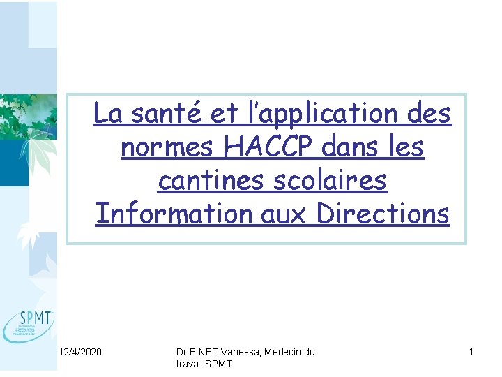 La santé et l’application des normes HACCP dans les cantines scolaires Information aux Directions