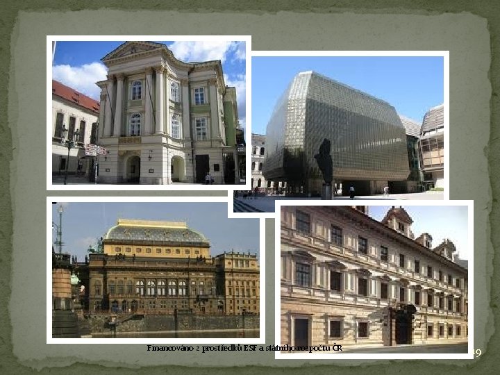 Financováno z prostředků ESF a státního rozpočtu ČR 19 Financováno z prostředků ESF a státního rozpočtu ČR 19