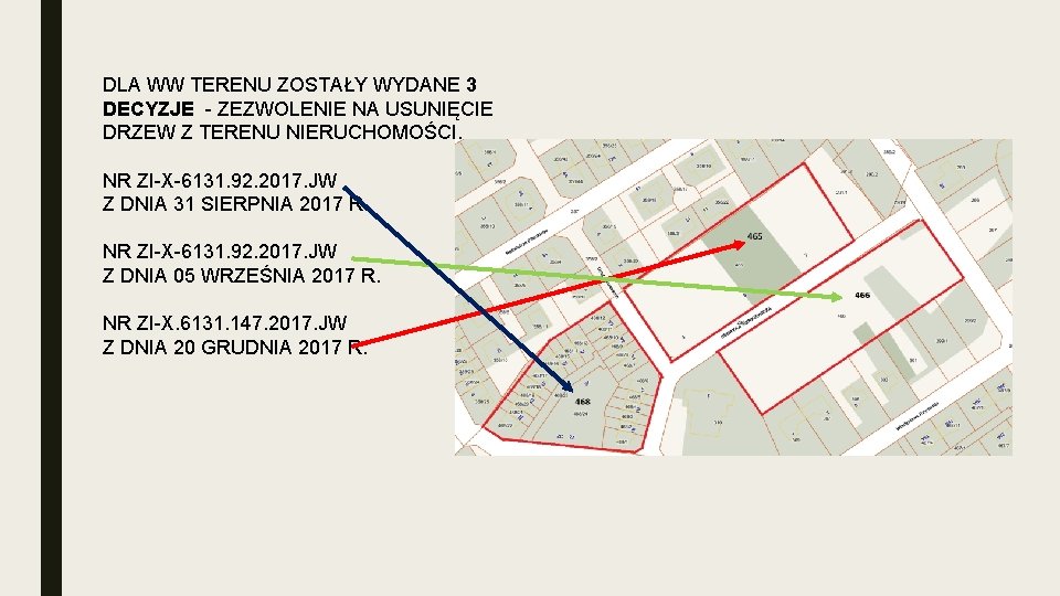 DLA WW TERENU ZOSTAŁY WYDANE 3 DECYZJE - ZEZWOLENIE NA USUNIĘCIE DRZEW Z TERENU DLA WW TERENU ZOSTAŁY WYDANE 3 DECYZJE - ZEZWOLENIE NA USUNIĘCIE DRZEW Z TERENU