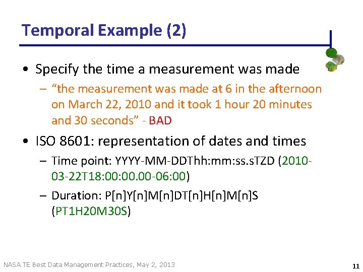 Temporal Example (2) • Specify the time a measurement was made – “the measurement Temporal Example (2) • Specify the time a measurement was made – “the measurement