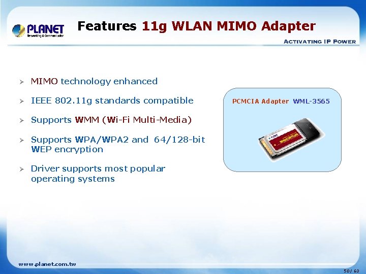 Features 11 g WLAN MIMO Adapter Ø MIMO technology enhanced Ø IEEE 802. 11