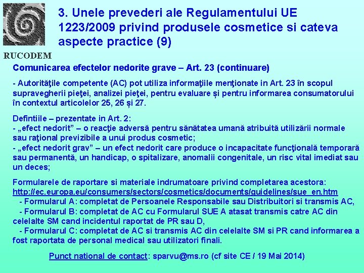 3. Unele prevederi ale Regulamentului UE 1223/2009 privind produsele cosmetice si cateva aspecte practice