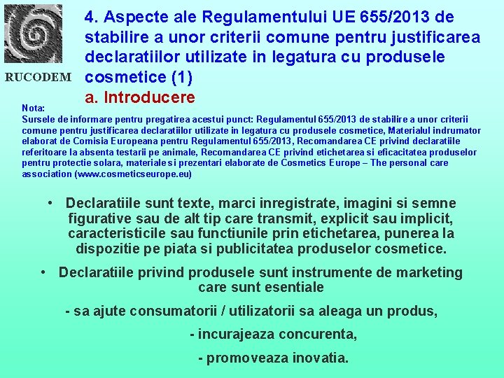 RUCODEM 4. Aspecte ale Regulamentului UE 655/2013 de stabilire a unor criterii comune pentru