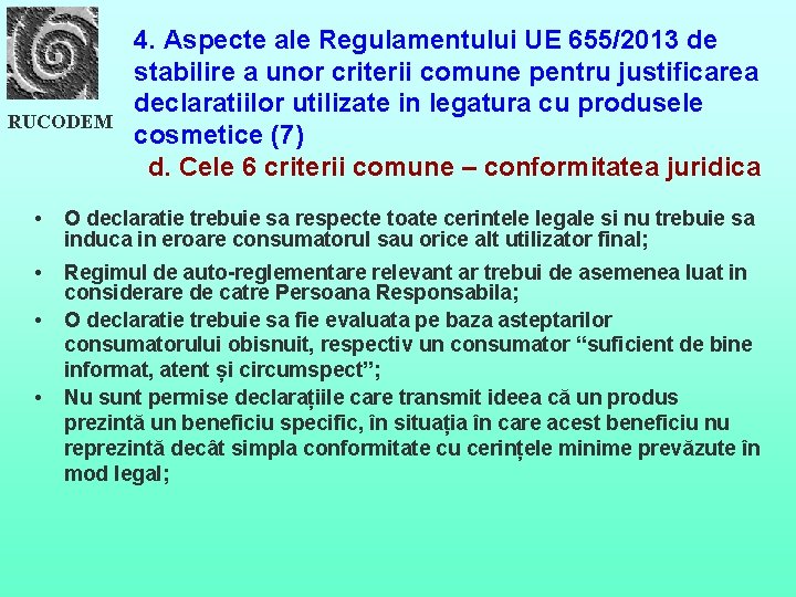 RUCODEM 4. Aspecte ale Regulamentului UE 655/2013 de stabilire a unor criterii comune pentru