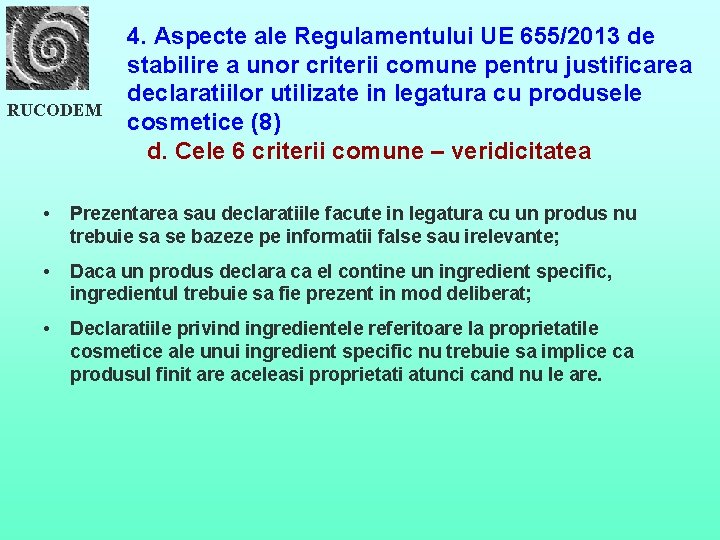 RUCODEM 4. Aspecte ale Regulamentului UE 655/2013 de stabilire a unor criterii comune pentru