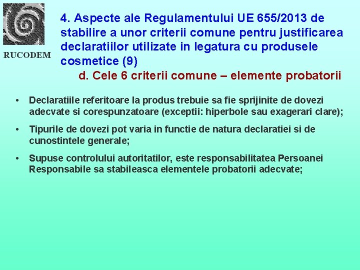 RUCODEM 4. Aspecte ale Regulamentului UE 655/2013 de stabilire a unor criterii comune pentru