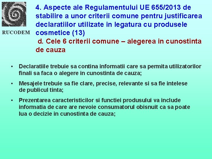 RUCODEM 4. Aspecte ale Regulamentului UE 655/2013 de stabilire a unor criterii comune pentru