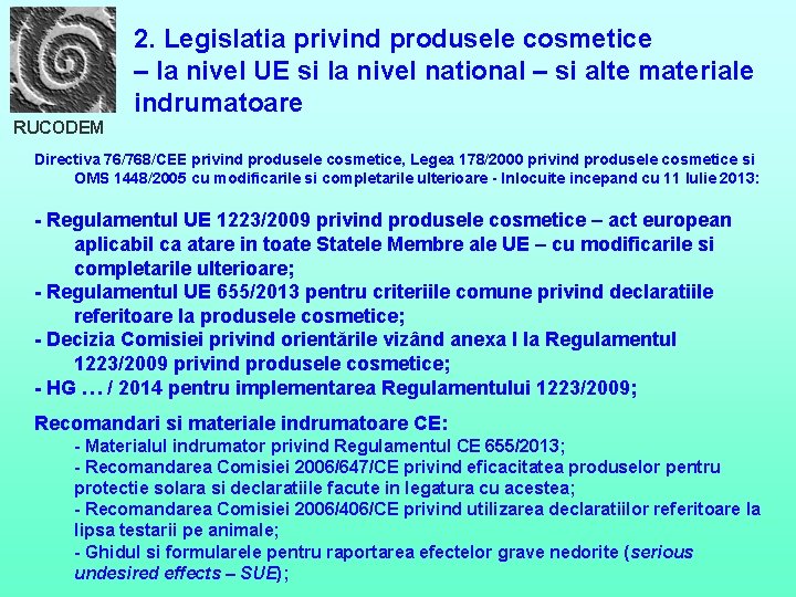 2. Legislatia privind produsele cosmetice – la nivel UE si la nivel national –