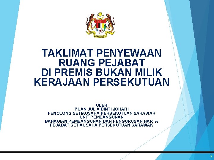 TAKLIMAT PENYEWAAN RUANG PEJABAT DI PREMIS BUKAN MILIK KERAJAAN PERSEKUTUAN OLEH PUAN JULIA BINTI