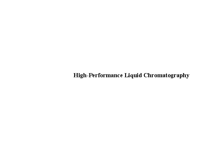High-Performance Liquid Chromatography 