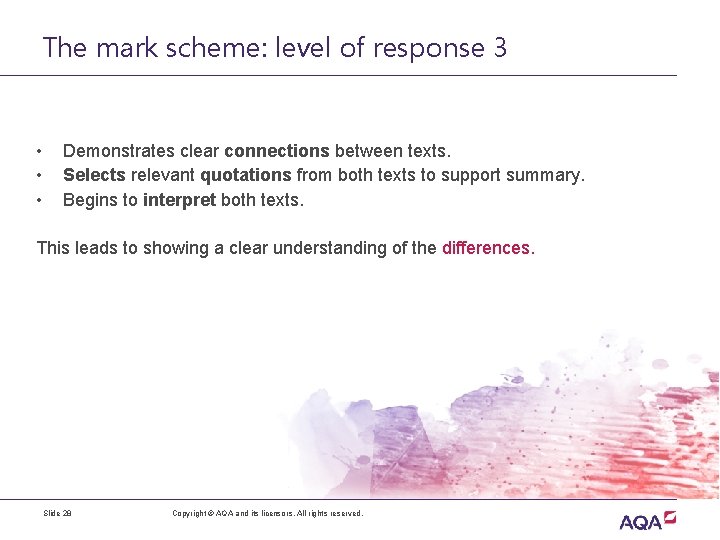 The mark scheme: level of response 3 • • • Demonstrates clear connections between
