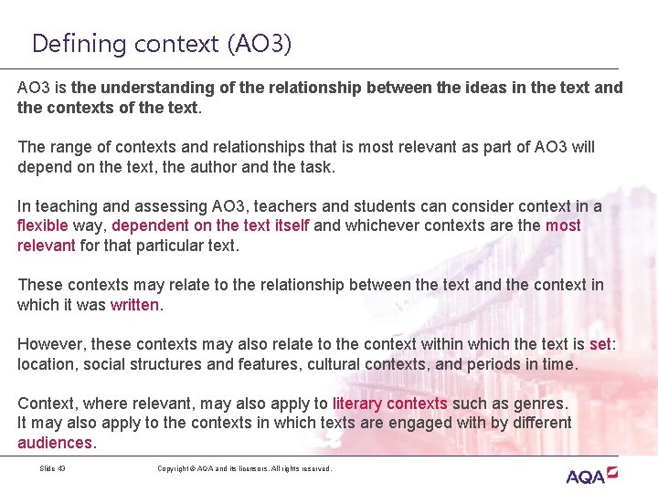 Defining context (AO 3) AO 3 is the understanding of the relationship between the