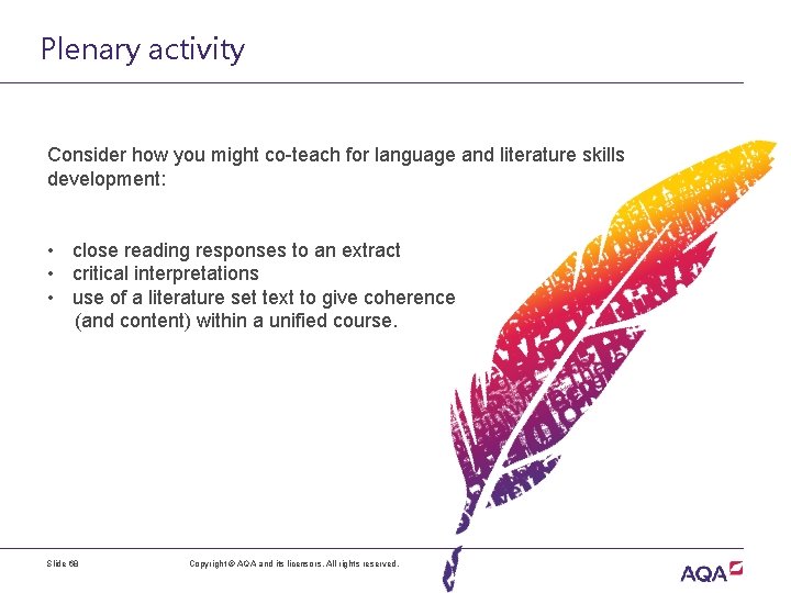 Plenary activity Consider how you might co-teach for language and literature skills development: •