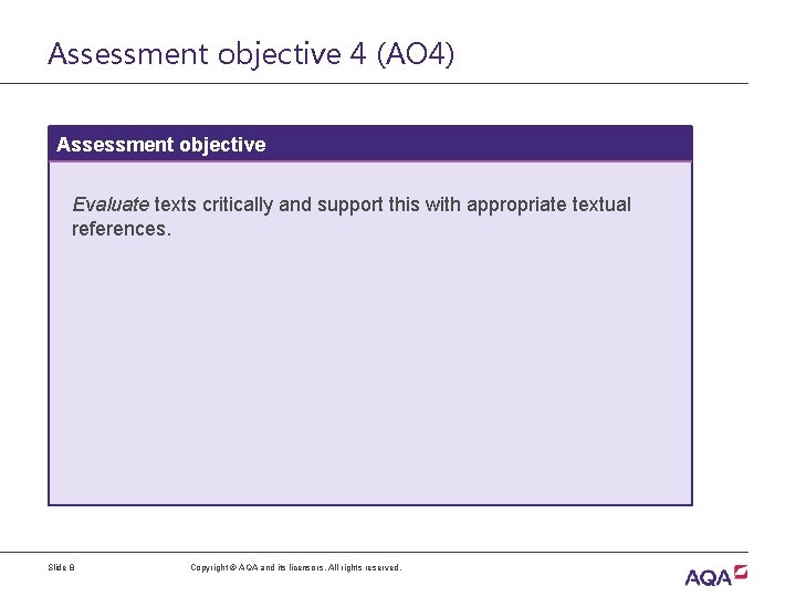 Assessment objective 4 (AO 4) Assessment objective Evaluate texts critically and support this with