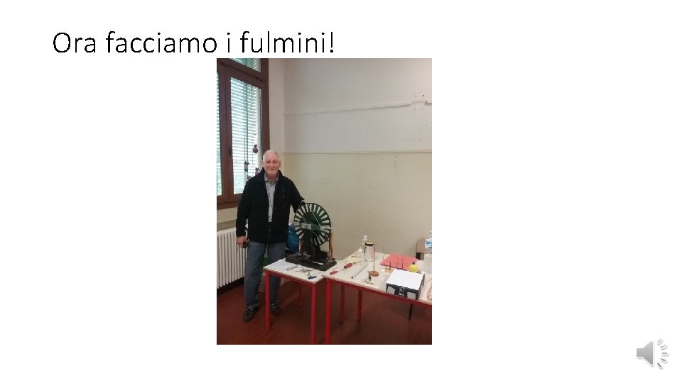 Ora facciamo i fulmini! 