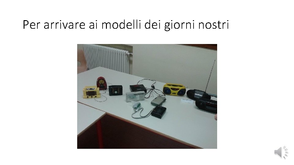 Per arrivare ai modelli dei giorni nostri 