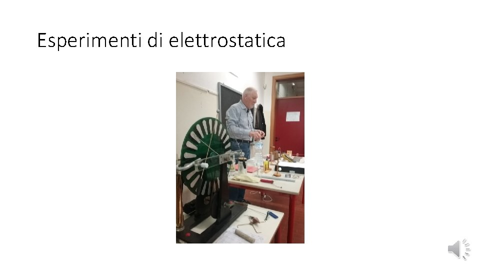 Esperimenti di elettrostatica 