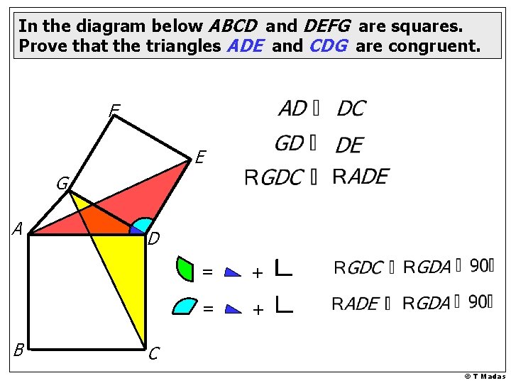 In the diagram below ABCD and DEFG are squares. Prove that the triangles ADE