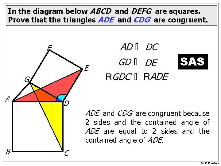 In the diagram below ABCD and DEFG are squares. Prove that the triangles ADE