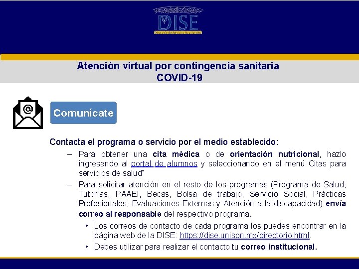 Atención virtual por contingencia sanitaria COVID-19 Comunícate Contacta el programa o servicio por el