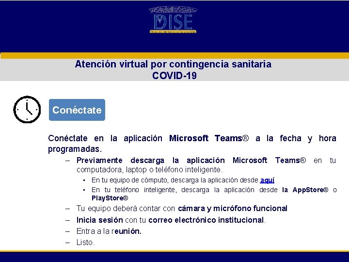 Atención virtual por contingencia sanitaria COVID-19 Conéctate en la aplicación Microsoft Teams® a la