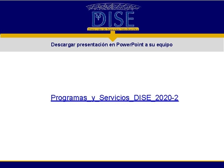 Descargar presentación en Power. Point a su equipo Programas_y_Servicios_DISE_2020 -2 