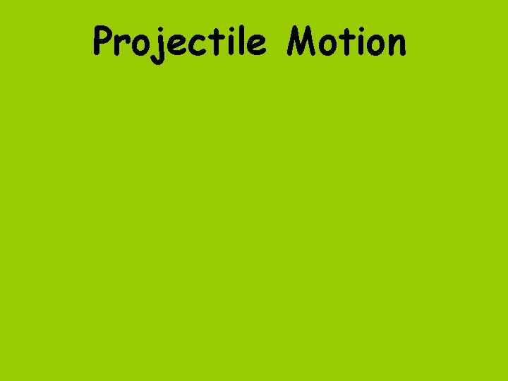 Projectile Motion 