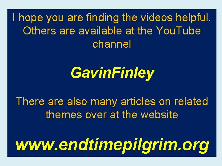 I hope you are finding the videos helpful. Others are available at the You.