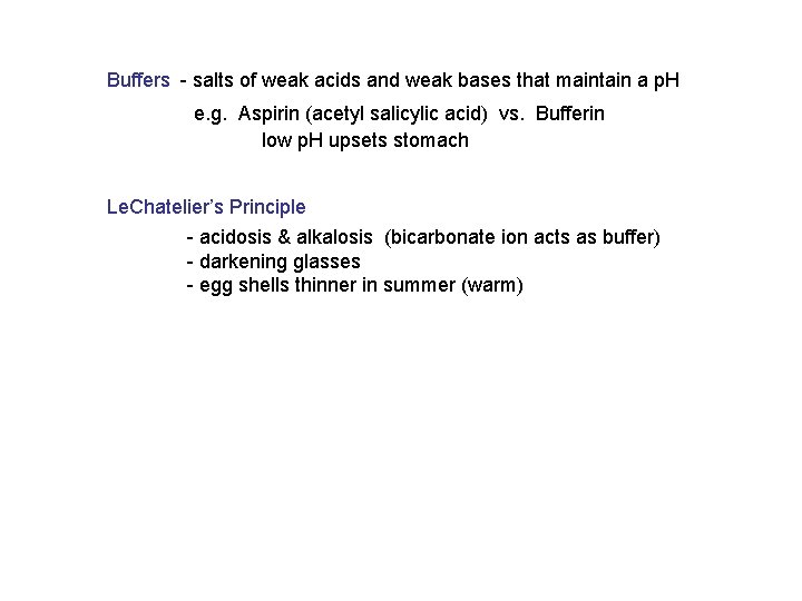 Buffers - salts of weak acids and weak bases that maintain a p. H Buffers - salts of weak acids and weak bases that maintain a p. H