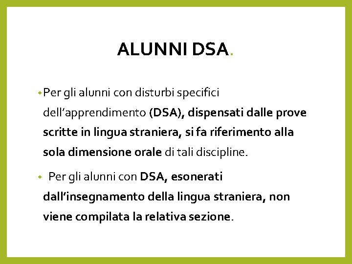 ALUNNI DSA. • Per gli alunni con disturbi specifici dell’apprendimento (DSA), dispensati dalle prove