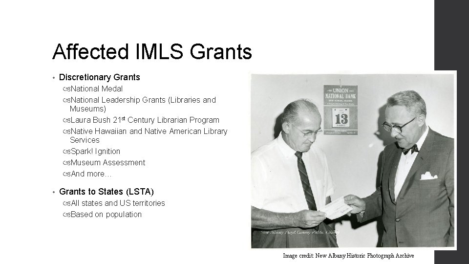 Affected IMLS Grants • Discretionary Grants National Medal National Leadership Grants (Libraries and Museums) Affected IMLS Grants • Discretionary Grants National Medal National Leadership Grants (Libraries and Museums)