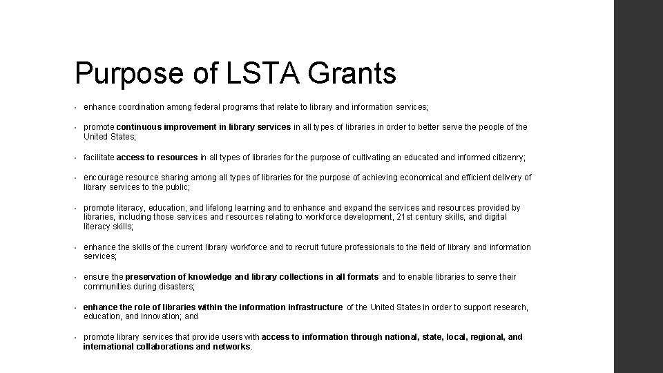 Purpose of LSTA Grants • enhance coordination among federal programs that relate to library Purpose of LSTA Grants • enhance coordination among federal programs that relate to library