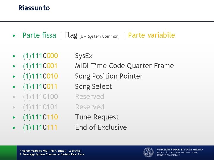 Riassunto • Parte fissa | Flag (0 = System Common) | Parte variabile •