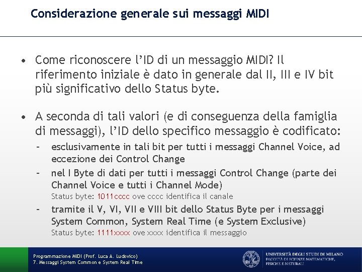 Considerazione generale sui messaggi MIDI • Come riconoscere l’ID di un messaggio MIDI? Il