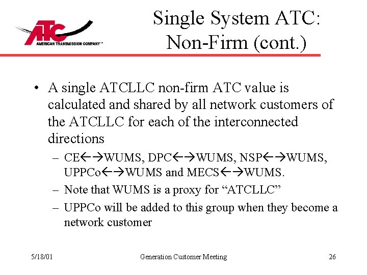 Single System ATC: Non-Firm (cont. ) • A single ATCLLC non-firm ATC value is