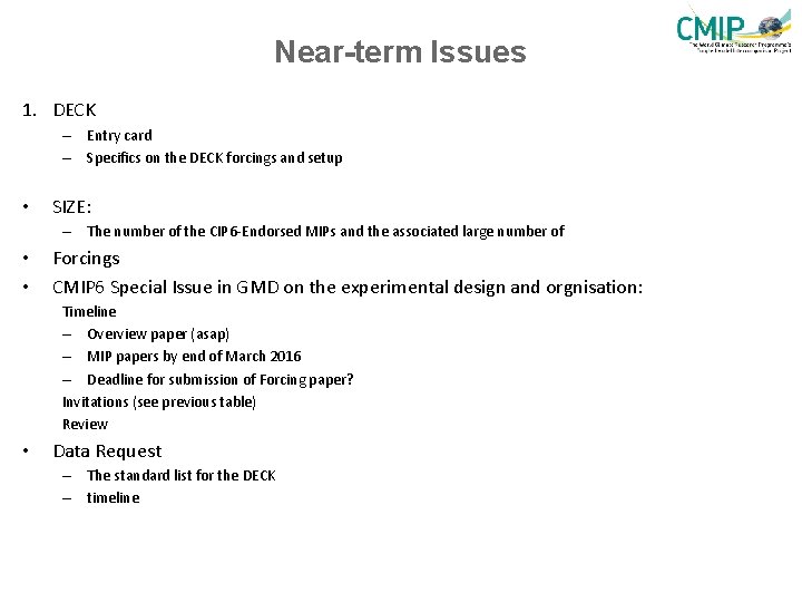 Near-term Issues 1. DECK – Entry card – Specifics on the DECK forcings and