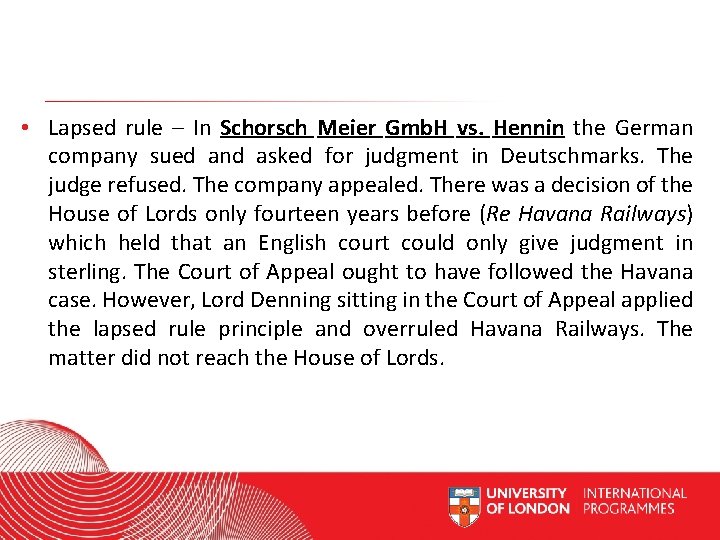  • Lapsed rule – In Schorsch Meier Gmb. H vs. Hennin the German