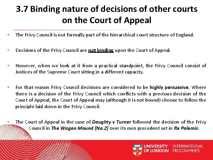 3. 7 Binding nature of decisions of other courts on the Court of Appeal