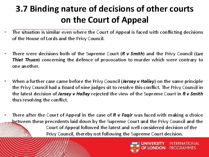3. 7 Binding nature of decisions of other courts on the Court of Appeal