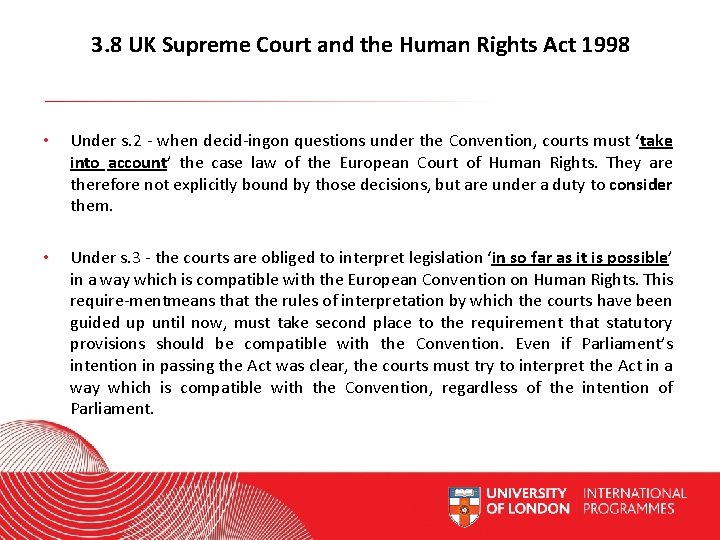 3. 8 UK Supreme Court and the Human Rights Act 1998 • Under s.