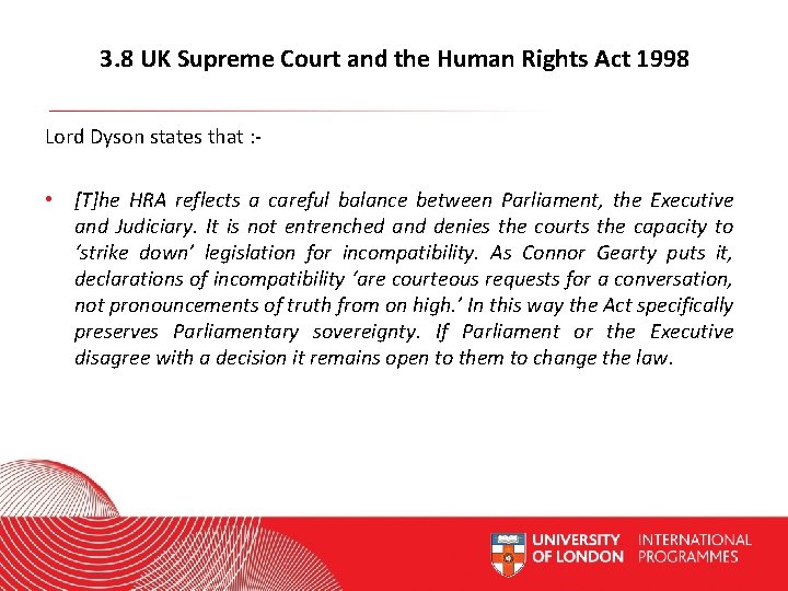 3. 8 UK Supreme Court and the Human Rights Act 1998 Lord Dyson states