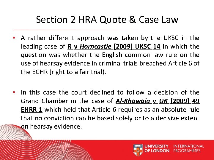 Section 2 HRA Quote & Case Law • A rather different approach was taken