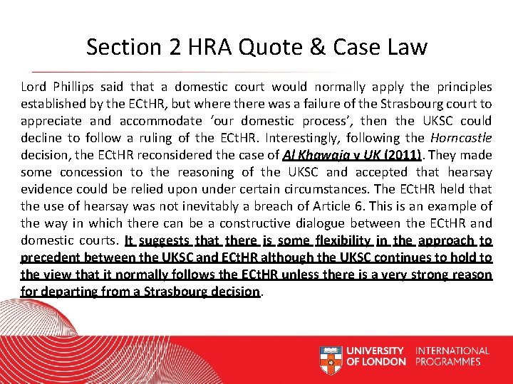 Section 2 HRA Quote & Case Law Lord Phillips said that a domestic court