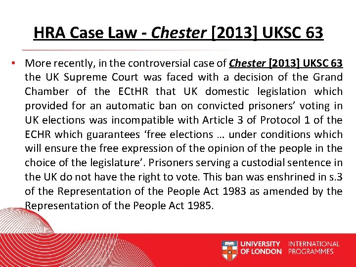 HRA Case Law - Chester [2013] UKSC 63 • More recently, in the controversial